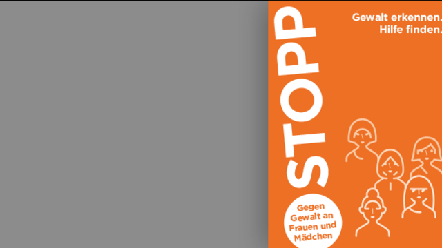 Plakat mit dem Text „STOPP – Gewalt erkennen. Hilfe finden. Gegen Gewalt an Frauen und Mädchen.“