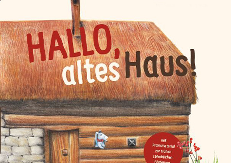 „Hallo, altes Haus!“