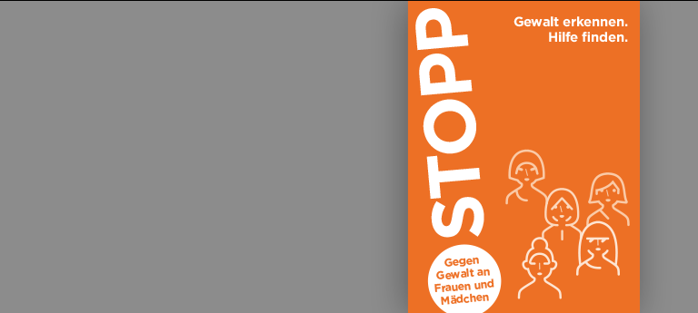 Plakat mit dem Text „STOPP – Gewalt erkennen. Hilfe finden. Gegen Gewalt an Frauen und Mädchen.“